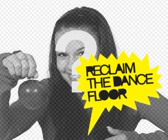 gelben aufkleber mit text reclaim the dance floor um ihre fotos online in