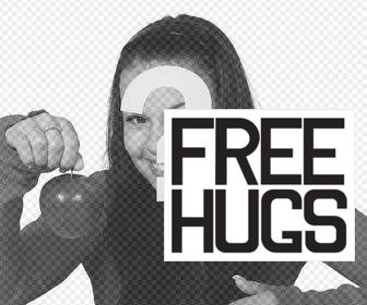 schild mit dem satz free hugs einzufugen und ihre fotos kostenlos