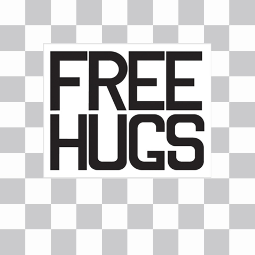 Schild mit dem Satz FREE HUGS einzufügen und Ihre Fotos kostenlos ..