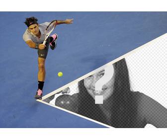 fotomontage mit roger federer und ihr bild auf dem tennisplatz